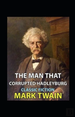 Bertrand.pt - The Man That Corrupted Hadleyburg Annotated