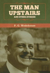 The Man Upstairs And Other Stories