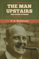 The Man Upstairs And Other Stories