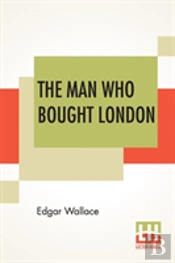 The Man Who Bought London