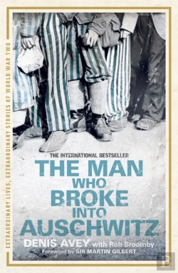 Bertrand.pt - The Man Who Broke Into Auschwitz