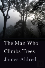 The Man Who Climbs Trees