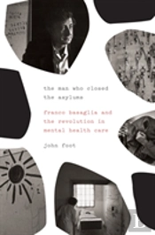 The Man Who Closed The Asylums