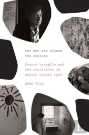 The Man Who Closed The Asylums