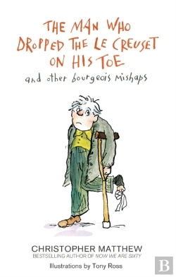 Bertrand.pt - The Man Who Dropped The Le Creuset On His Toe And Other Bourgeois Mishaps