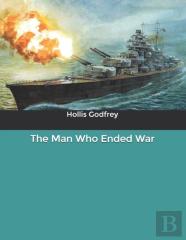 The Man Who Ended War