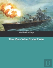 The Man Who Ended War