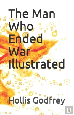 Bertrand.pt - The Man Who Ended War Illustrated