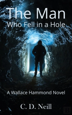 Bertrand.pt - The Man Who Fell In A Hole: A Wallace Hammond Novel