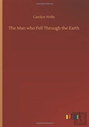 The Man Who Fell Through The Earth