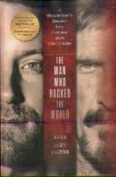 The Man Who Hacked The World