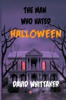 The Man Who Hated Halloween