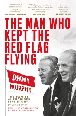 Bertrand.pt - The Man Who Kept The Red Flag Flying: Jimmy Murphy