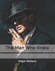 The Man Who Knew