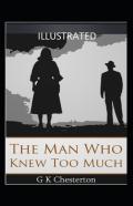 The Man Who Knew Too Much Illustrated