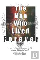 The Man Who Lived Forever