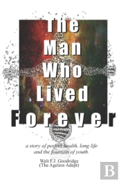 The Man Who Lived Forever