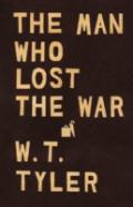 The Man Who Lost The War
