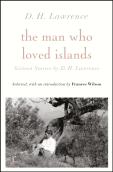 The Man Who Loved Islands: Sixteen Stories (Riverrun Editions) By D H Lawrence