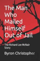 The Man Who Mailed Himself Out Of Jail