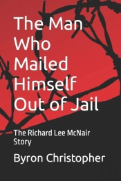 The Man Who Mailed Himself Out Of Jail