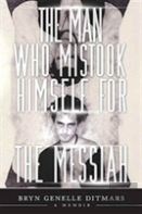 The Man Who Mistook Himself For The Messiah