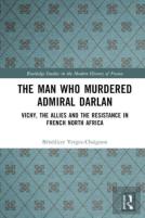 The Man Who Murdered Admiral Darlan