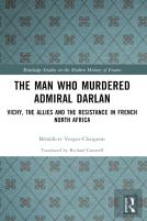 The Man Who Murdered Admiral Darlan