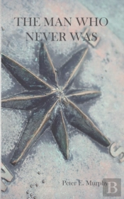 The Man Who Never Was