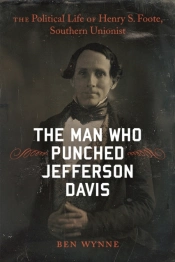 The Man Who Punched Jefferson Davis