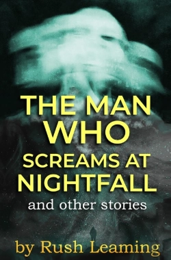 Bertrand.pt - The Man Who Screams At Nightfall...And Other Stories
