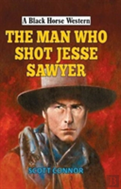 Bertrand.pt - The Man Who Shot Jesse Sawyer