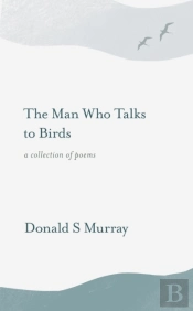 The Man Who Talks To Birds