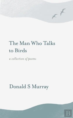 Bertrand.pt - The Man Who Talks To Birds