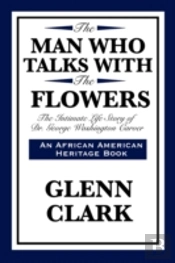 The Man Who Talks With The Flowers