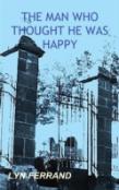 The Man Who Thought He Was Happy