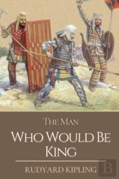 The Man Who Would Be King
