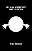 The Man Whose Wife Was The Moon