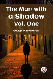 The Man With A Shadow Vol. One (Edition2023)