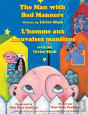 The Man With Bad Manners -- L'Homme Aux Mauvaises Manieres