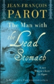 The Man With The Lead Stomach: Nicolas Le Floch Investigation #2