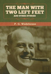 The Man With Two Left Feet, And Other Stories