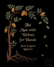 The Man With Wolves For Hands