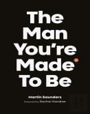 The Man You'Re Made To Be