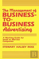 The Management Of Business-To-Business Advertising