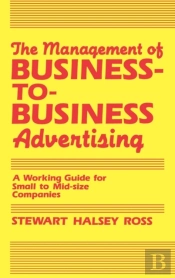 The Management Of Business-To-Business Advertising