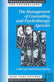 The Management Of Counselling And Psychotherapy Agencies