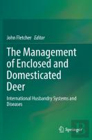 The Management Of Enclosed And Domesticated Deer
