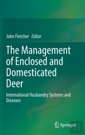 The Management Of Enclosed And Domesticated Deer