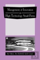 The Management Of Innovation In High Technology Small Firms